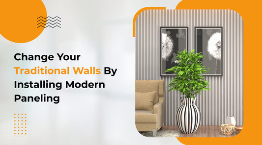 Change Your Traditional Walls By Installing Modern Paneling