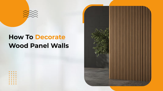 How to Decorate Wood Panel Walls?: A Good to Go Guide